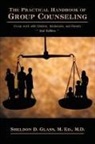 Sheldon D. Glass, M. Sheldon D. Glass, M. Ed M. D. Sheldon D. Glass - The Practical Handbook of Group