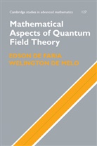 Edson De Faria, Welington De Melo, De Faria Edson, Edson de Faria, Edson De Melo Faria, Welington De Melo... - Mathematical Aspects of Quantum Field Theory