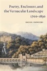 Rachel Crawford, Crawford Rachel - Poetry, Enclosure, and the Vernacular La