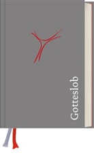 Bischöfe Deutschlands und Österreichs, Hrsg. von den Bischöfen Deutschlands und Österreichs und dem Bischof - Gotteslob. Katholisches Gebet- und Gesangbuch. Ausgabe für die Diözese Eichstätt