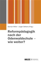 Damia Miller, Damian Miller, OELKERS, Jürgen Oelkers - Reformpädagogik nach der Odenwaldschule - wie weiter?