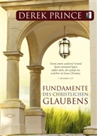 Derek Prince, Prince  Derek - Fundamente des christlichen Glaubens