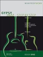 Manfred Fuchs - Gypsy Jazz Step by Step, für Gitarre, m. Audio-CD. Vol.1