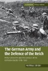 Matthias Strohn - German Army and the Defence of the Reich