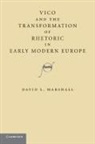 David L. Marshall, David L. (Kettering University Marshall, Marshall David L. - Vico and the Transformation of Rhetoric in Early Modern Europe