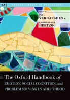 Paul Hertzog Verhaeghen, Christopher K. Hertzog, Christopher K. (Professor of Psychology Hertzog, Hertzog Christopher K., Paul Verhaeghen, Paul (Professor of Psychology Verhaeghen... - Oxford Handbook of Emotion, Social Cognition, and Problem Solving in
