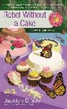 Jacklyn Brady - Rebel Without a Cake