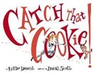 Hallie Durand, Hallie/ Small Durand, David Small, David Small - Catch That Cookie!