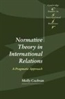 Molly Cochran, Molly (Georgia Institute of Technology) Cochran, Molly Ochran, Thomas J. Biersteker, Steve Smith - Normative Theory in International Relations