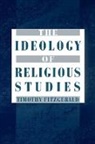 Fitzgerald, Timothy Fitzgerald, Timothy (Associate Professor in the De Fitzgerald, Timothy (Associate Professor in the Department of International Culture Fitzgerald - Ideology of Religious Studies: The Ideology of Religious Studies