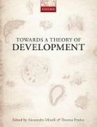 Alessandro Minelli, Alessandro (Professor of Zoology - Retire Minelli, Alessandro Pradeu Minelli, Alessandro Minelli, Alessandro (Professor of Zoology - retired Minelli, Thomas Pradeu... - Towards a Theory of Development