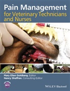 Goldberg, Mary Ellen Goldberg, Mary Ellen (VetMedTeam) Goldberg, ME Goldberg, Shaffran, Mar Ellen Goldberg... - Pain Management for Veterinary Technicians and Nurses