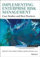 Fraser, Joh Fraser, John Fraser, John R Fraser, John R S Fraser, John R. S. Fraser... - Implementing Enterprise Risk Management