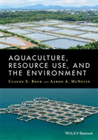 Boyd, Ce Boyd, Claud Boyd, Claude Boyd, Claude E. Boyd, Claude E. Mcnevin Boyd... - Aquaculture, Resource Use, and the Environment