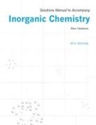 Alen Hadzovic, Alen (Lecturer Hadzovic - Solutions Manual to Accompany Inorganic Chemistry 6th Edition