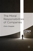 C Chapple, C. Chapple, Chris Chapple - Moral Responsibilities of Companies