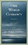 Jos Abinader, Jose Rafael Abinader, José Rafael Abinader - One World Currency the Globe