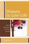 Martha Holstein, Martha B. Holstein - Women in Late Life