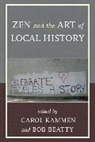 Carol Beatty Kammen, Bob Beatty, Beatty Bob, Carol Kammen, Kammen Carol - Zen and the Art of Local History