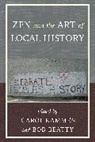 Carol Beatty Kammen, Bob Beatty, Beatty Bob, Carol Kammen, Kammen Carol - Zen and the Art of Local History