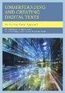 Chris Anson, Chris M Anson, Chris M. Anson, Richard Beach, Richard Anson Beach, Lee-Ann Breuch... - Understanding and Creating Digital Texts