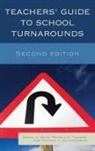 Daniel L. Duke, Daniel L. Tucker Duke, Michael J. Salmonowicz, Pamela D. Tucker - Teachers'' Guide to School Turnarounds