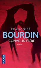 FRANCOISE BOURDIN, Françoise Bourdin - Comme un frère