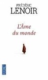 Frederic Lenoir, Frédéric Lenoir - L'âme du monde. Vol. 1