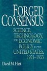 DAVID HART, David M. Hart, David M. Schickler, Ira Katznelson, Martin Shefter - Forged Consensus