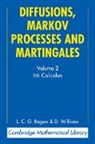 L. C. G. Rogers, L.c.g. Williams Rogers, Rogers L. C. G., D. Williams, David Williams - Diffusions, Markov Processes and Martingales Ito Calculus