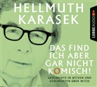 Hellmuth Karasek, Hellmuth Karasek - Das find ich aber gar nicht komisch!, 2 Audio-CDs (Audio book)