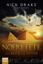 Nick Drake - Nofretete - Das Buch der Toten