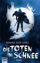 Tamara Siler Jones - Die Toten im Schnee