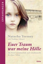 Nadene Ghouri, Natach Tormey, Natacha Tormey - Euer Traum war meine Hölle