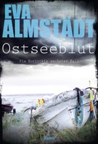 Eva Almstädt - Ostseeblut