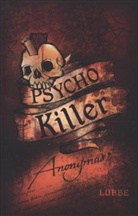 Anonym, Anonymus - Psycho Killer