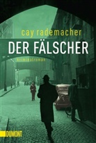 Cay Rademacher - Der Fälscher