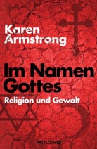 Karen Armstrong - Im Namen Gottes