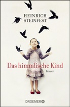 Heinrich Steinfest - Das himmlische Kind