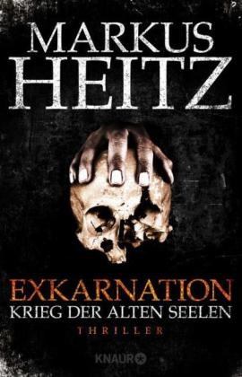 Markus Heitz - Exkarnation - Krieg der Alten Seelen - Thriller