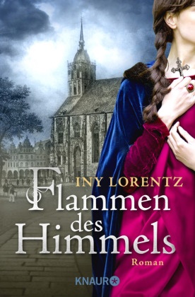 Iny Lorentz - Flammen des Himmels - Roman
