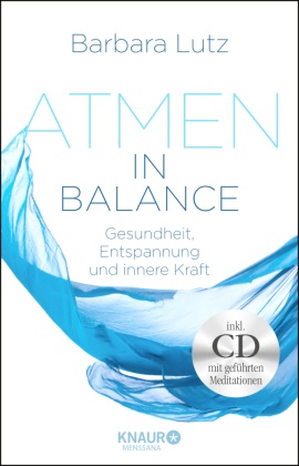 Barbar Lutz, Barbara Lutz, Christiane Schlüter, Christiane (Dr.) Schlüter - Atmen in Balance, m. Audio-CD - Gesundheit, Entspannung und innere Kraft