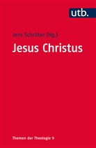 Christia Albrecht, Volker Henning Drecoll u a, Jens Schröter, Jen Schröter (Prof. Dr.), Jens Schröter (Prof. Dr.) - Jesus Christus