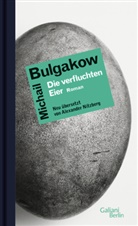 Michail Bulgakow - Die verfluchten Eier