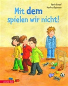 Sylvia Schopf, Manfred Tophoven - Mit dem spielen wir nicht!