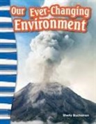 Shelly Buchanan - Our Ever-Changing Environment