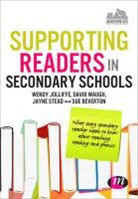 Sue Beverton, Wendy Jolliffe, Wendy Waugh Jolliffe, Jayne Stead, David Waugh - Supporting Readers in Secondary Schools
