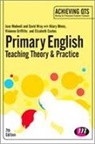 Elizabeth Coates, Elizabeth A. Coates, Vivienne Griffiths, Jane A Medwell, Jane a a Medwell, Jane A. Medwell... - Primary English: Teaching Theory and Practice