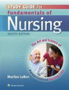 Marilee Lebon, Carol Lillis, Pamela Lynn, Carol Taylor, Carol Lillis Taylor - Study Guide for Fundamentals of Nursing