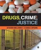 Steven Belenko, Steven R. Belenko, Steven R. R. Belenko, Steven R. R. Spohn Belenko, Steven R. Spohn Belenko, Steven R./ Spohn Belenko... - Drugs, Crime, and Justice